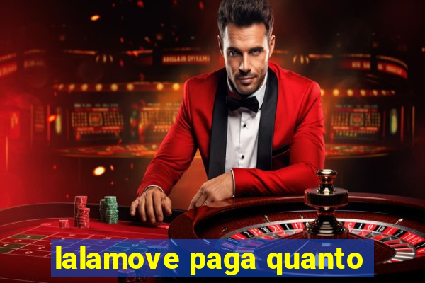 lalamove paga quanto